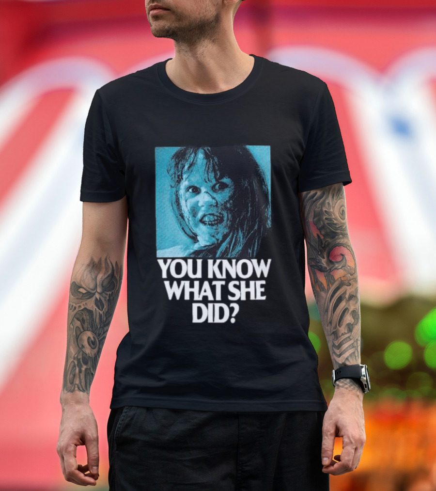 Octobers Very Own Store The Exorcist You Know What She Did Long Sleeve T-Shirt