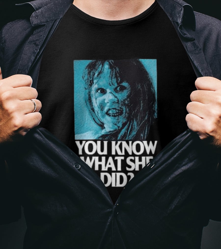 Octobers Very Own Store The Exorcist You Know What She Did Long Sleeve T-Shirt