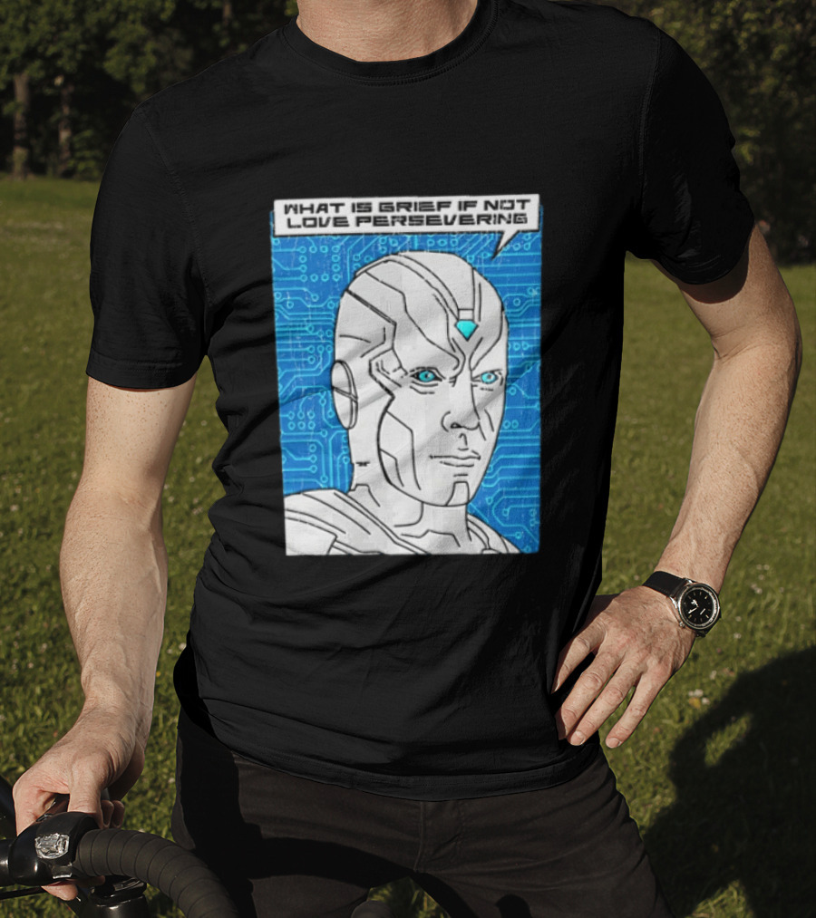 Vision What Is Grief If Not Love Persevering Comic Style Blue Circuit T-Shirt