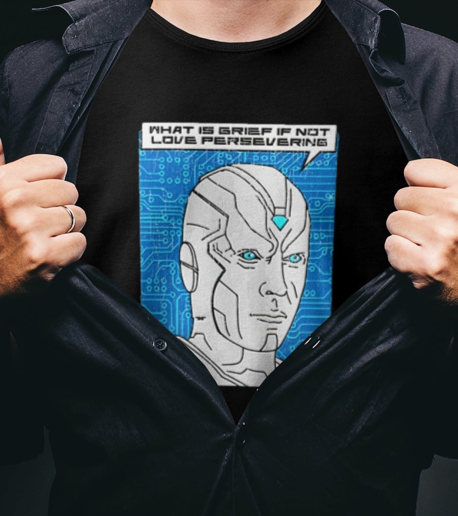 Vision What Is Grief If Not Love Persevering Comic Style Blue Circuit T-Shirt