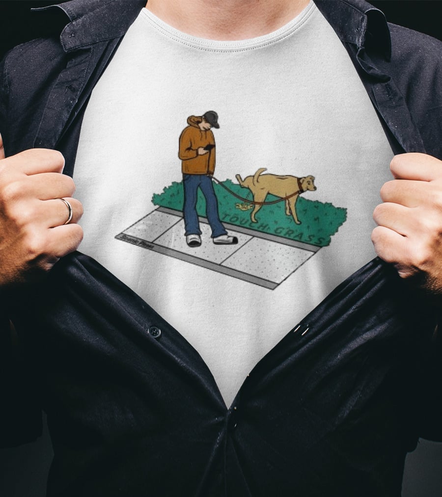 Touch Grass Urban Dog Walk Texting Pisser T-Shirt