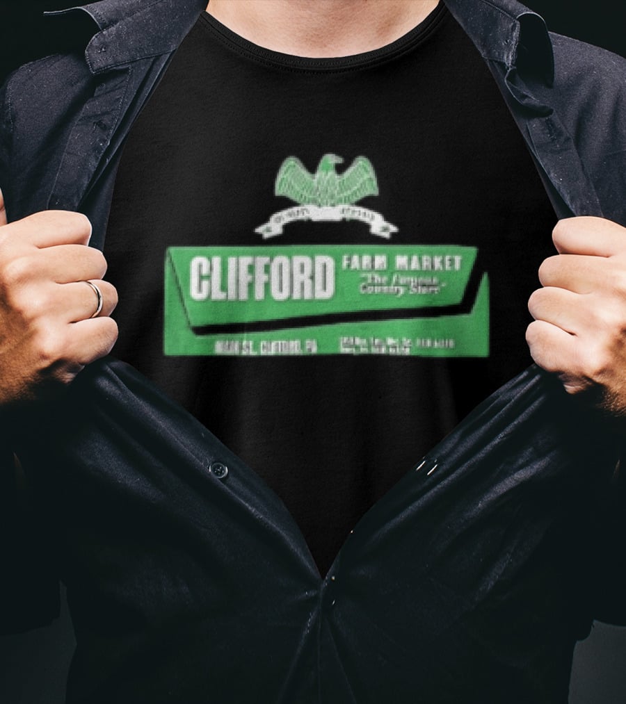 Clifford Farm Market Main St Clifford PA The Famous Country Store T-Shirt
