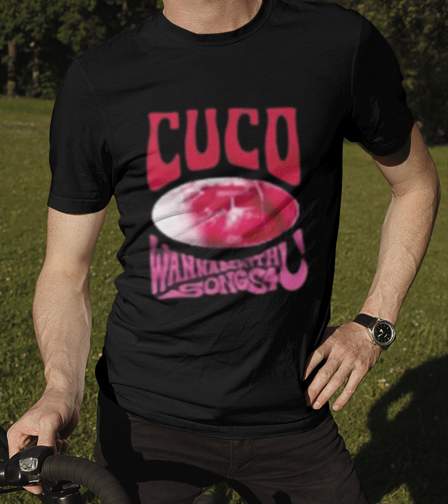 Cuco Wannabewithu Songs4 T-Shirt