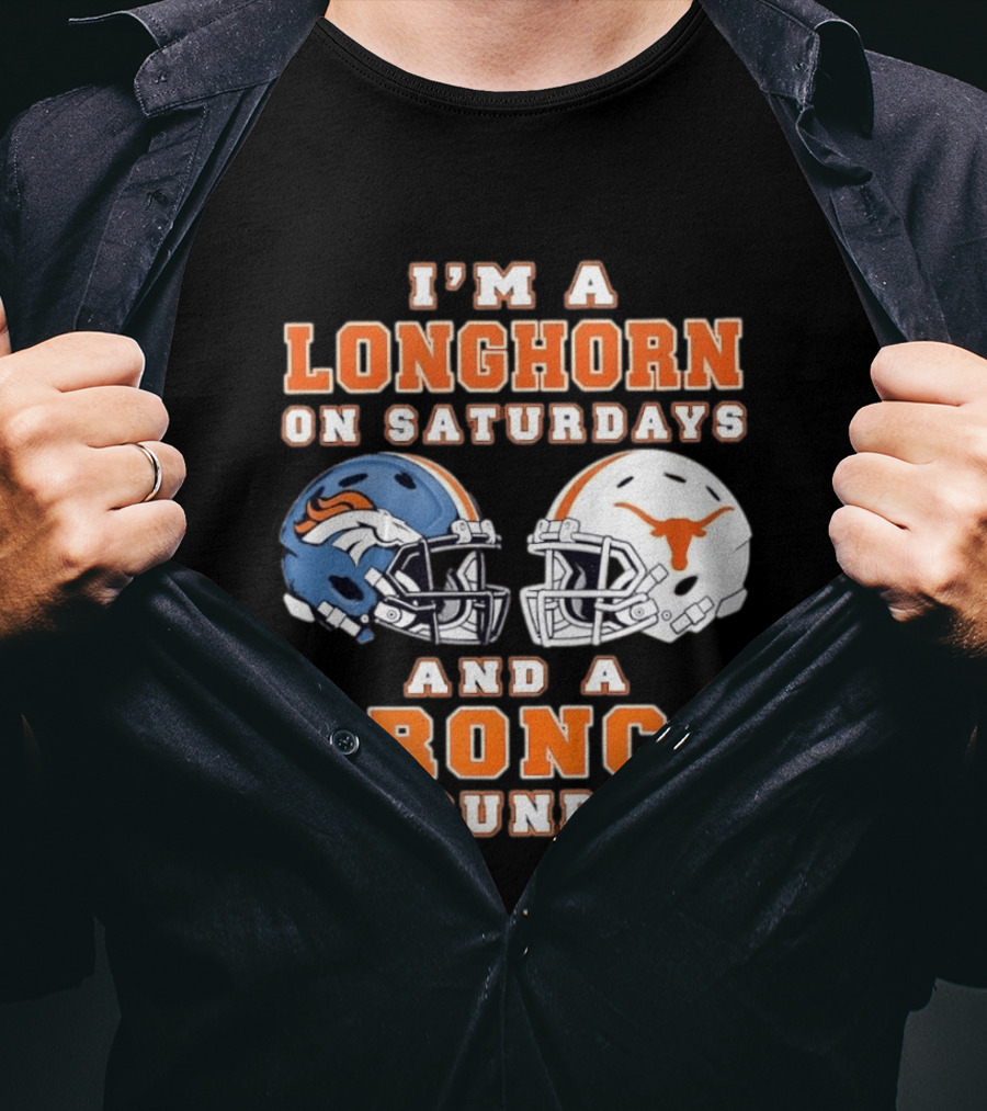 Longhorn On Saturdays Bronco On Sundays Football Helmets T-Shirt
