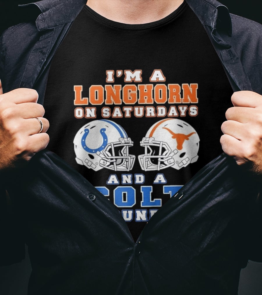 I'm A Longhorn On Saturdays Colts On Sundays Football Helmets T-Shirt
