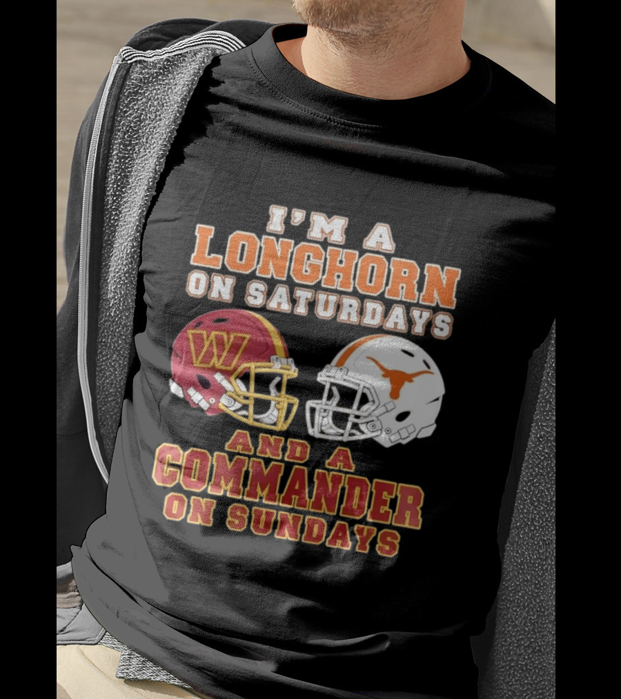 I'm A Longhorn On Saturdays And A Commander On Sundays Football Helmets T-Shirt