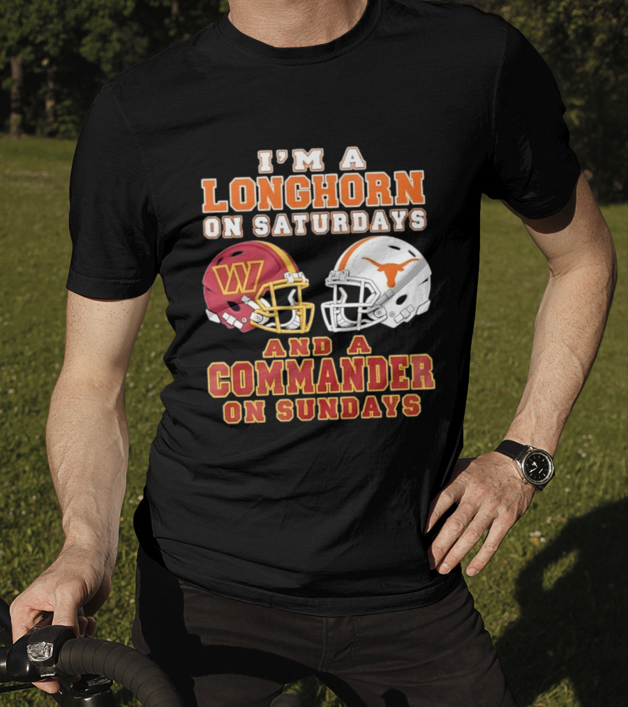 I'm A Longhorn On Saturdays And A Commander On Sundays Football Helmets T-Shirt