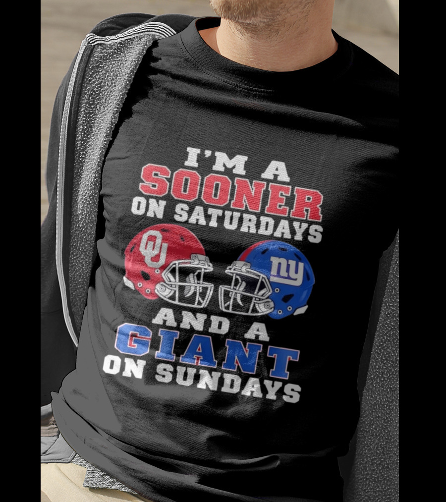 I'm A Sooner On Saturdays And A Giant On Sundays OU And NY Football Helmets T-Shirt