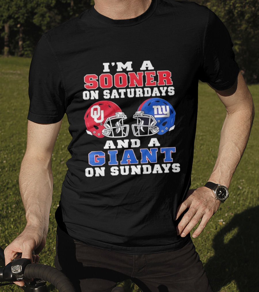 I'm A Sooner On Saturdays And A Giant On Sundays OU And NY Football Helmets T-Shirt