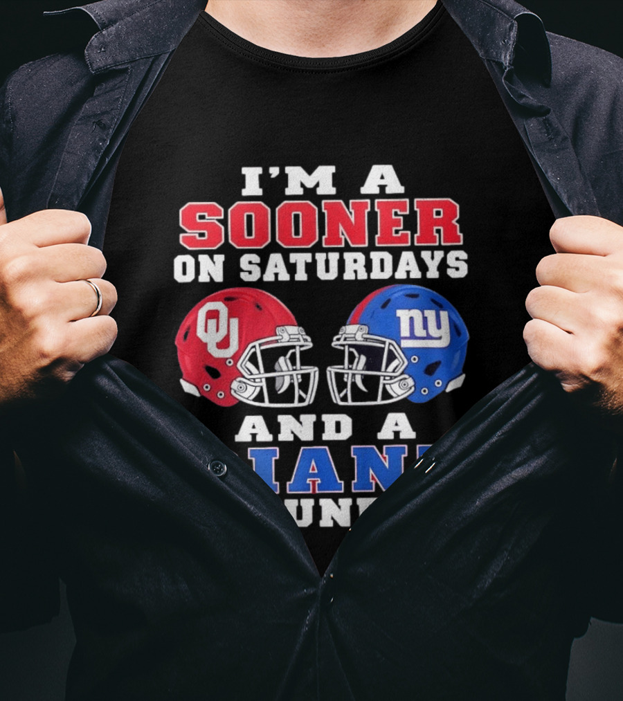 I'm A Sooner On Saturdays And A Giant On Sundays OU And NY Football Helmets T-Shirt