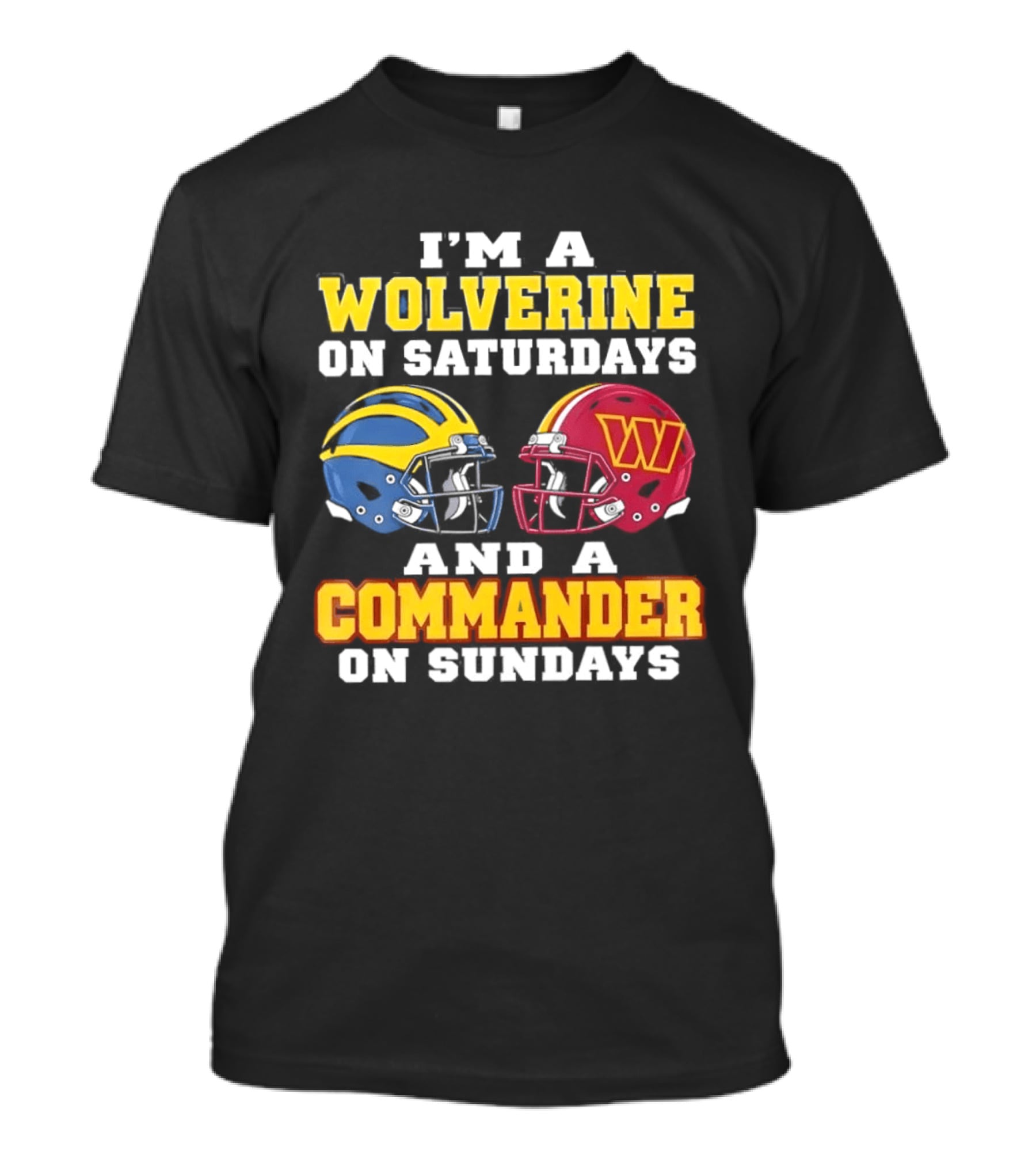 I'm A Wolverine On Saturdays Commander On Sundays Football Helmets T-Shirt