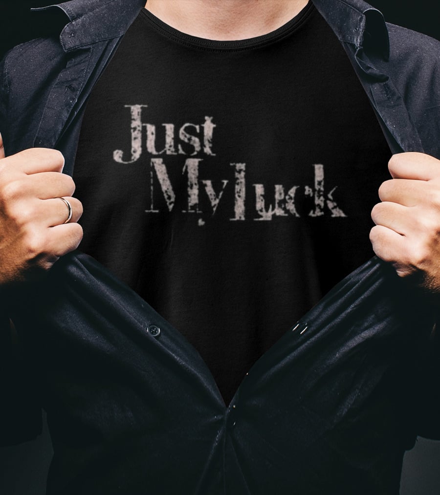 Just My Luck Fortune Scrt T-Shirt