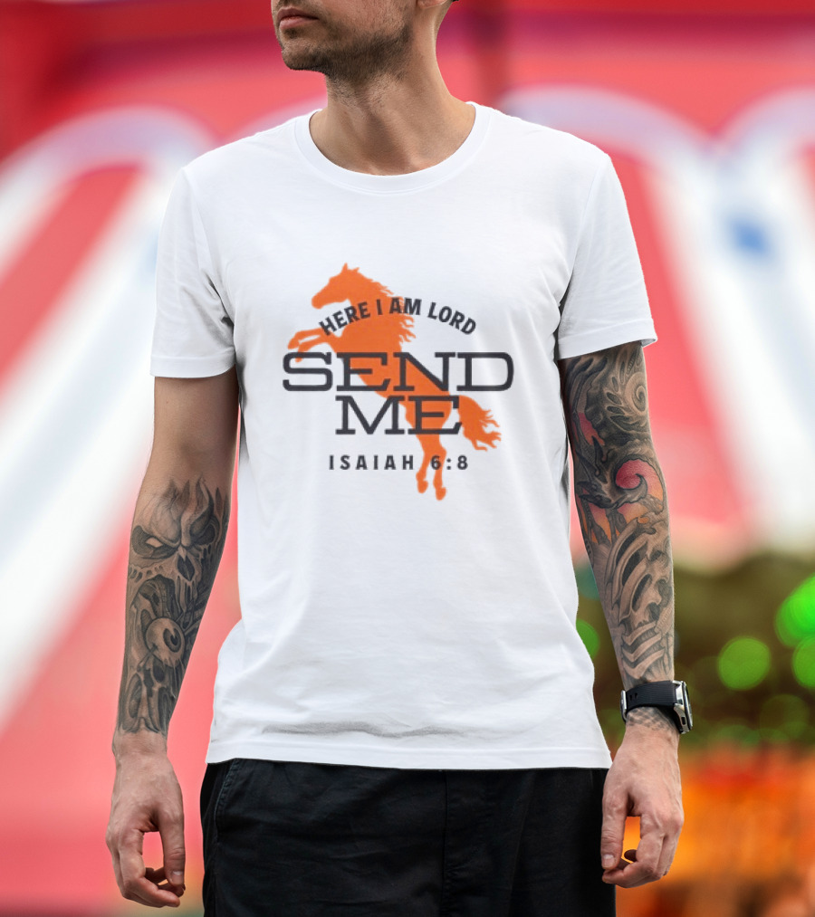 Here I Am Lord Send Me Isaiah 6:8 Tpusa Store T-Shirt
