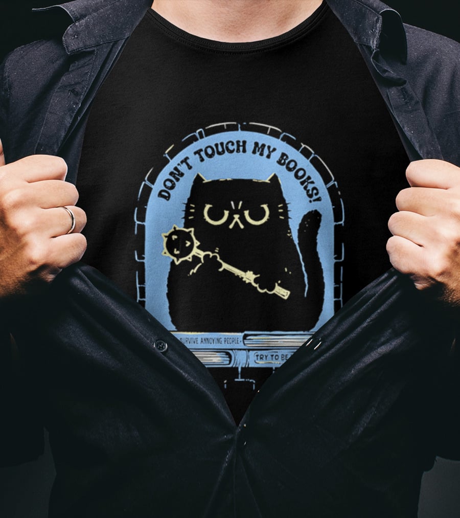 Black Cat Don't Touch My Books Illustration With Mace And Stacked Books T-Shirt