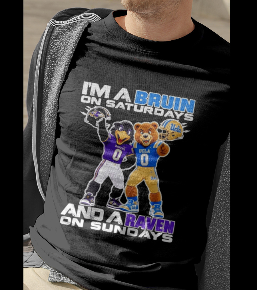 I'm A Bruin On Saturdays And A Raven On Sundays UCLA Ravens Football T-Shirt