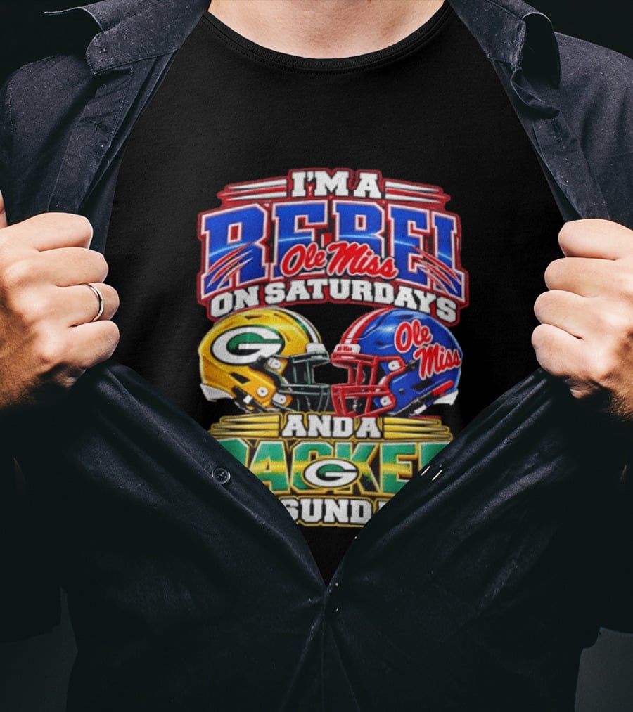 I'm A Rebel Ole Miss On Saturdays And A Packer On Sundays T-Shirt
