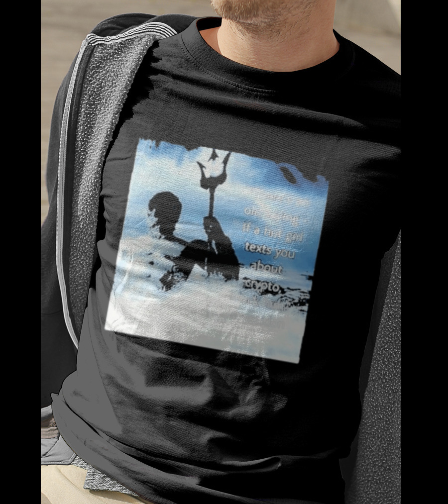 Elon Musk Poseidon Crypto Quote If A Hot Girl Texts You Block Him T-Shirt