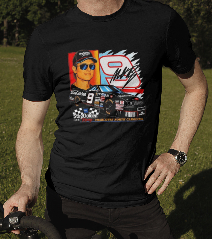 Matt Rife Stay Golden Racing Car Number 9 Charlotte North Carolina T-Shirt