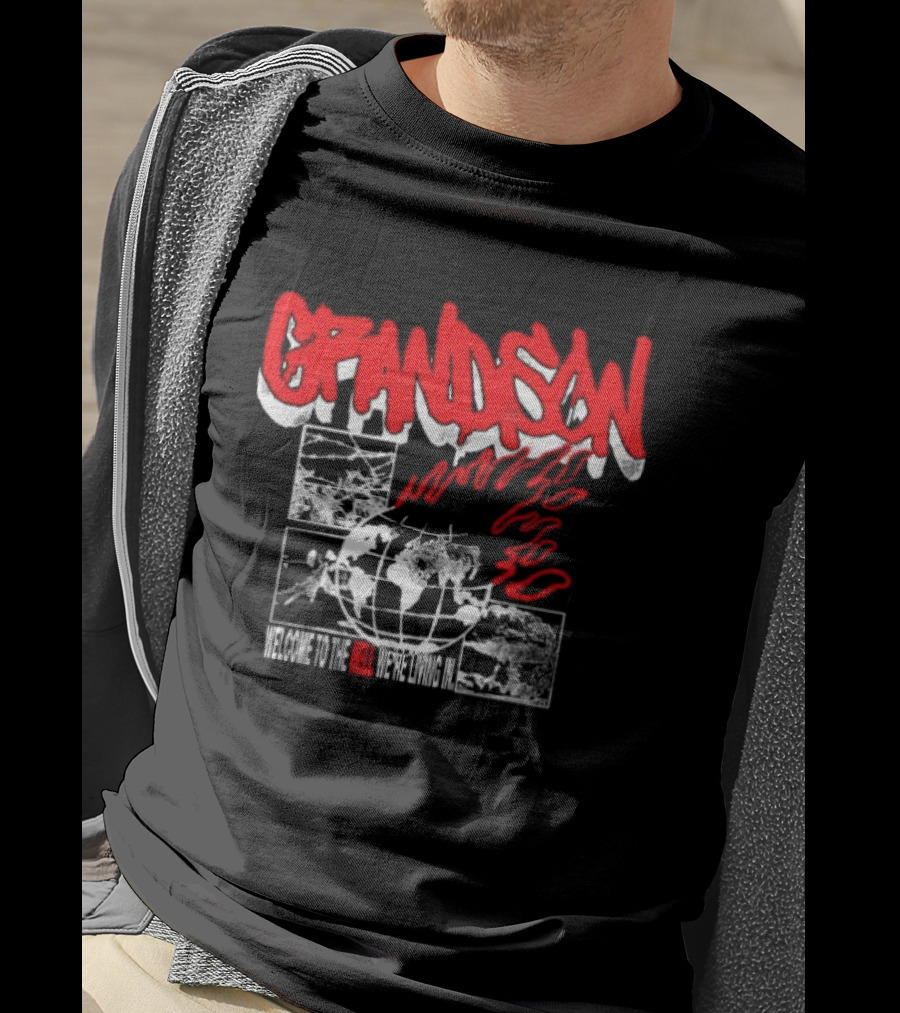 Grandson Welcome To The Hell We're Living In Burning World Globe Flames T-Shirt
