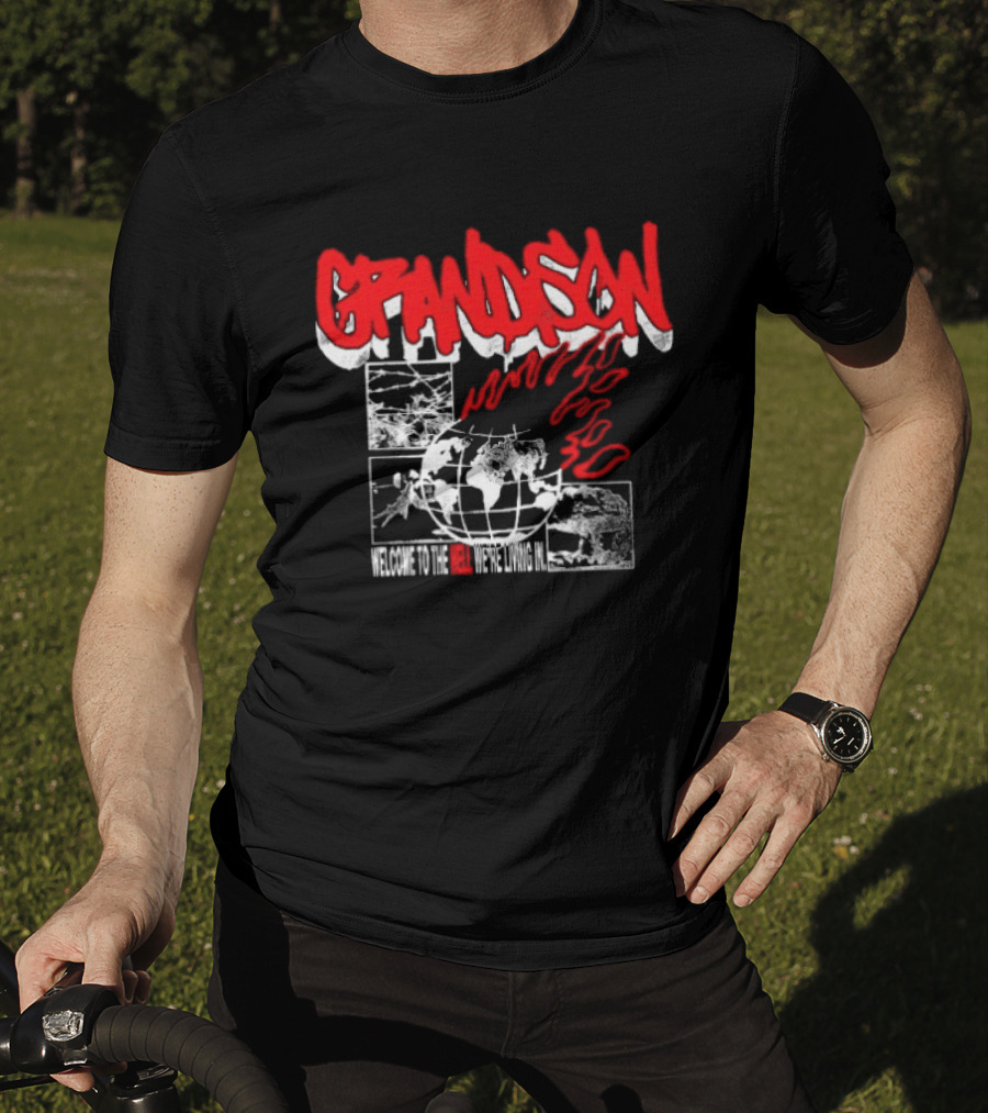 Grandson Welcome To The Hell We're Living In Burning World Globe Flames T-Shirt