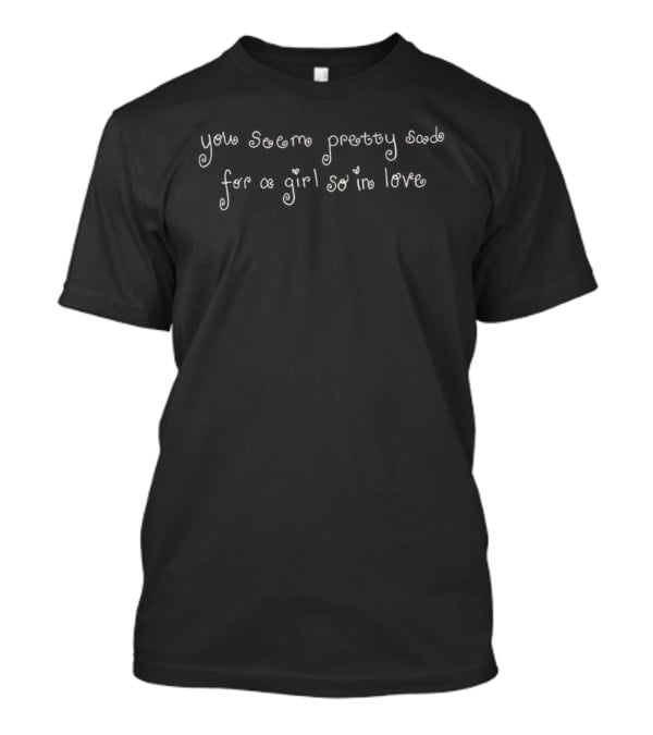 Original Olivia Rodrigo Collection You Seem Pretty Okay For A Girl So In Love Blue Daisy Heart T-Shirt