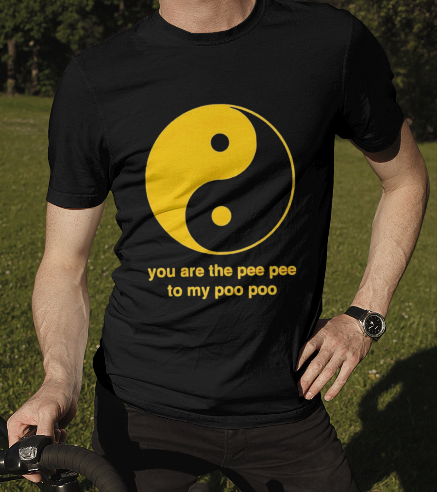 Yellow Yin Yang You Are The Pee Pee To My Poo Poo T-Shirt