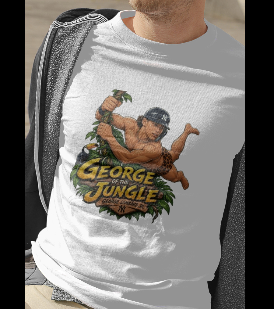 George Of The Jungle George Lombard Jr. New York Yankees NY T-Shirt