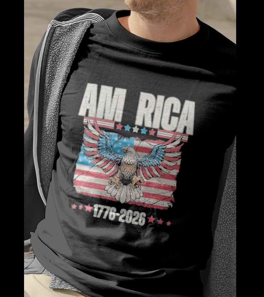 AM RICA Eagle 1776 2026 USA 250th Anniversary Stars And Stripes T-Shirt