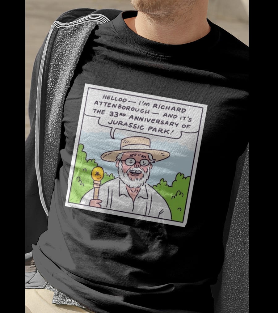 Hello I'm Richard Attenborough And It's The 33rd Anniversary Of Jurassic Park T-Shirt