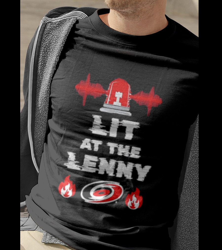 Lit At The Lenny Carolina Hurricanes Siren And Flames T-Shirt