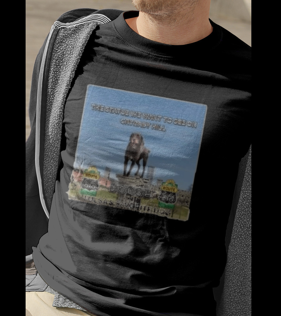 Route 66 Statue We Want On Crybaby Hill Dodge Tulsa's Favorite Dog T-Shirt