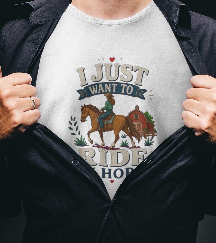 I Just Want To Ride My Horse With Barn And Rider Country Scene T-Shirt