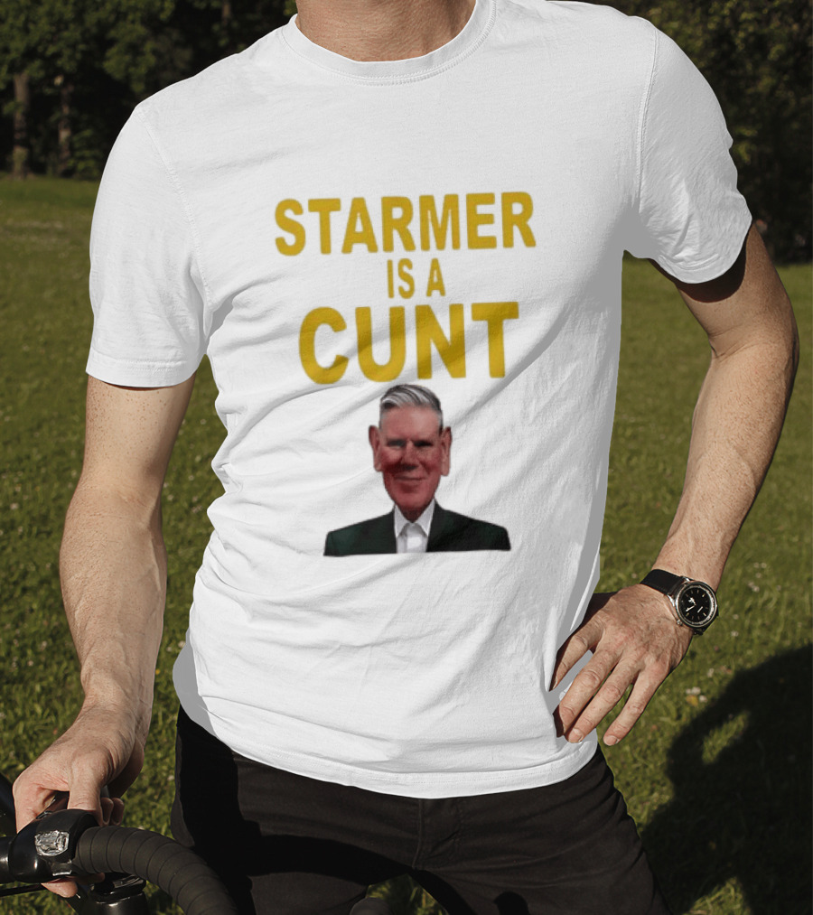 Keir Starmer Labour Party UK Prime Minister Starmer Is A Cunt T-Shirt