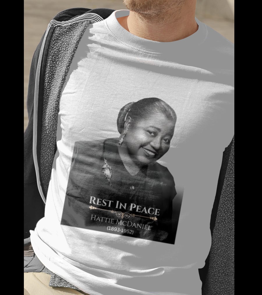 Rest In Peace Hattie McDaniel 1893 1952 T-Shirt