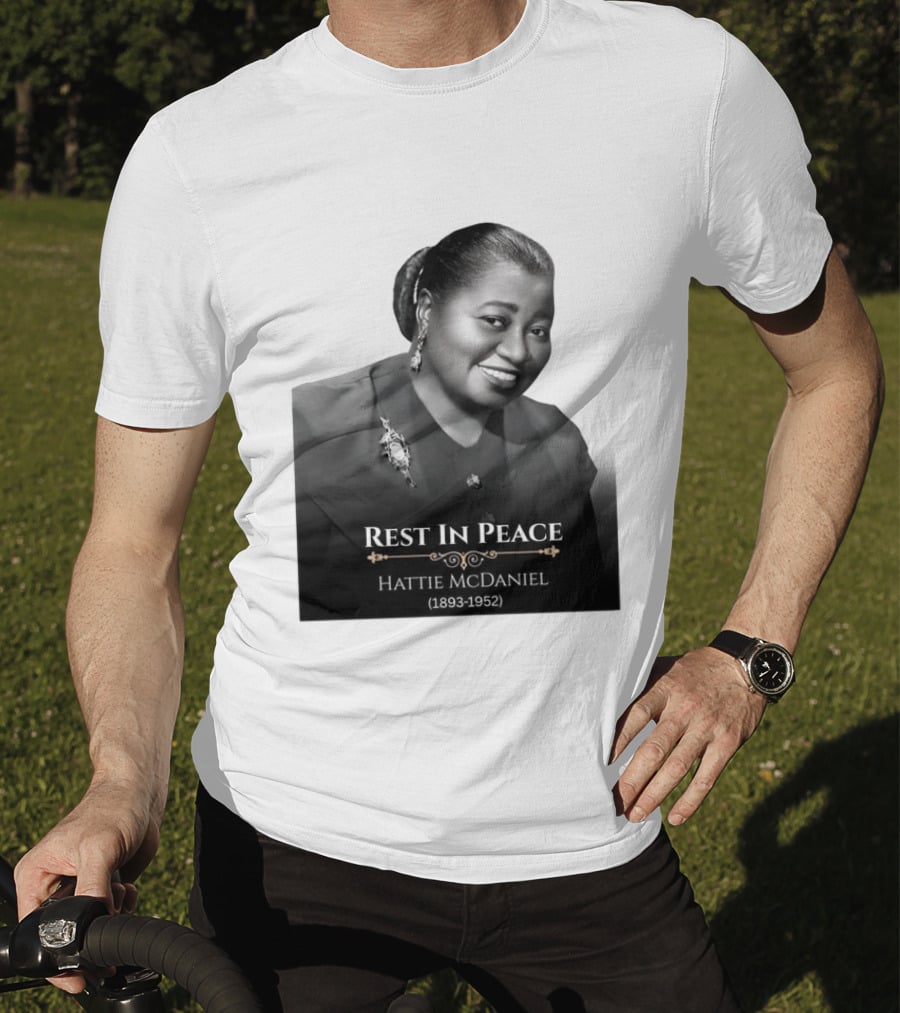 Rest In Peace Hattie McDaniel 1893 1952 T-Shirt
