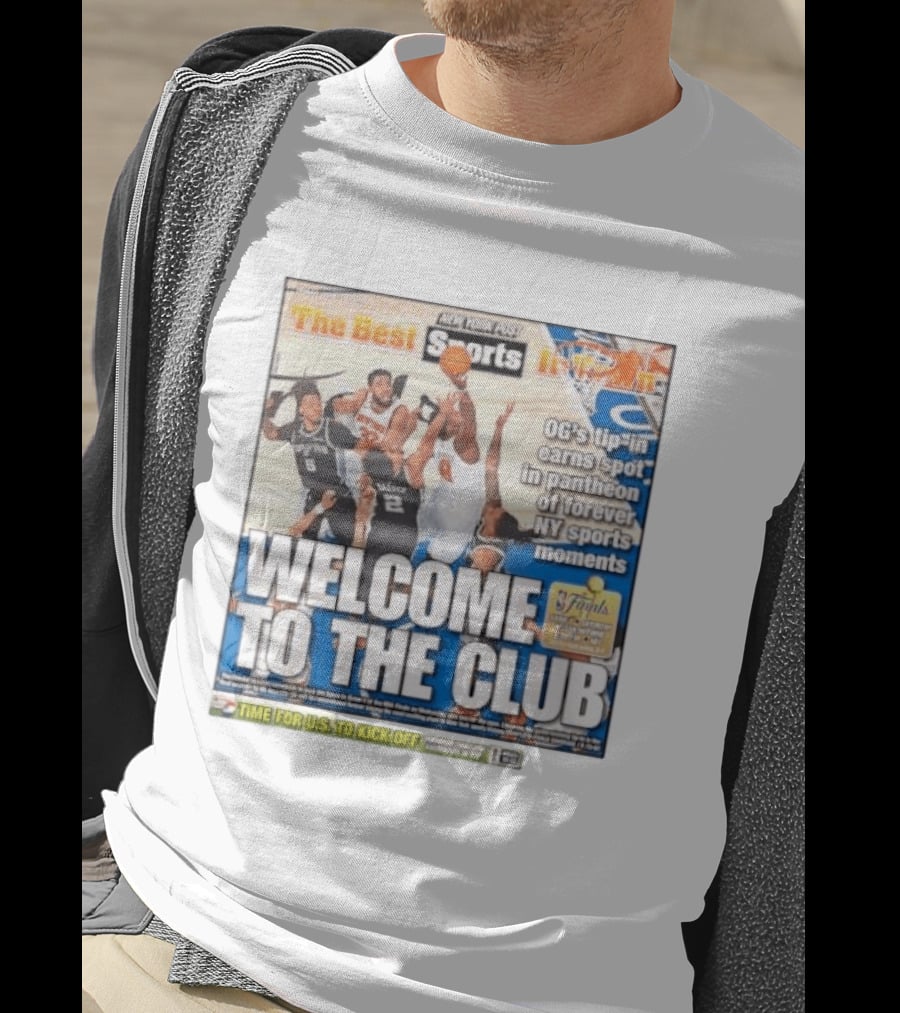 New York Post Sports Welcome To The Club OG's Tip In Legendary NY Moments T-Shirt