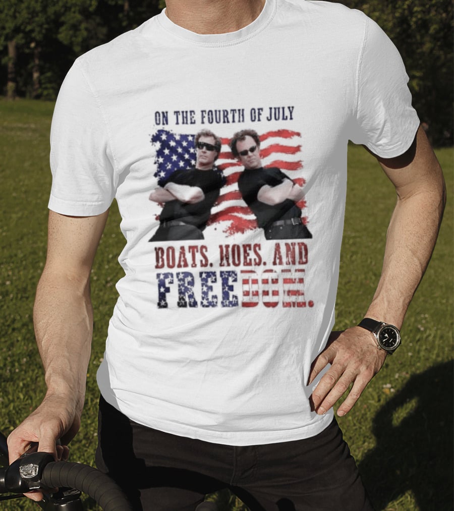 On The Fourth Of July Boats Hoes And Freedom Step Brothers American Flag T-Shirt