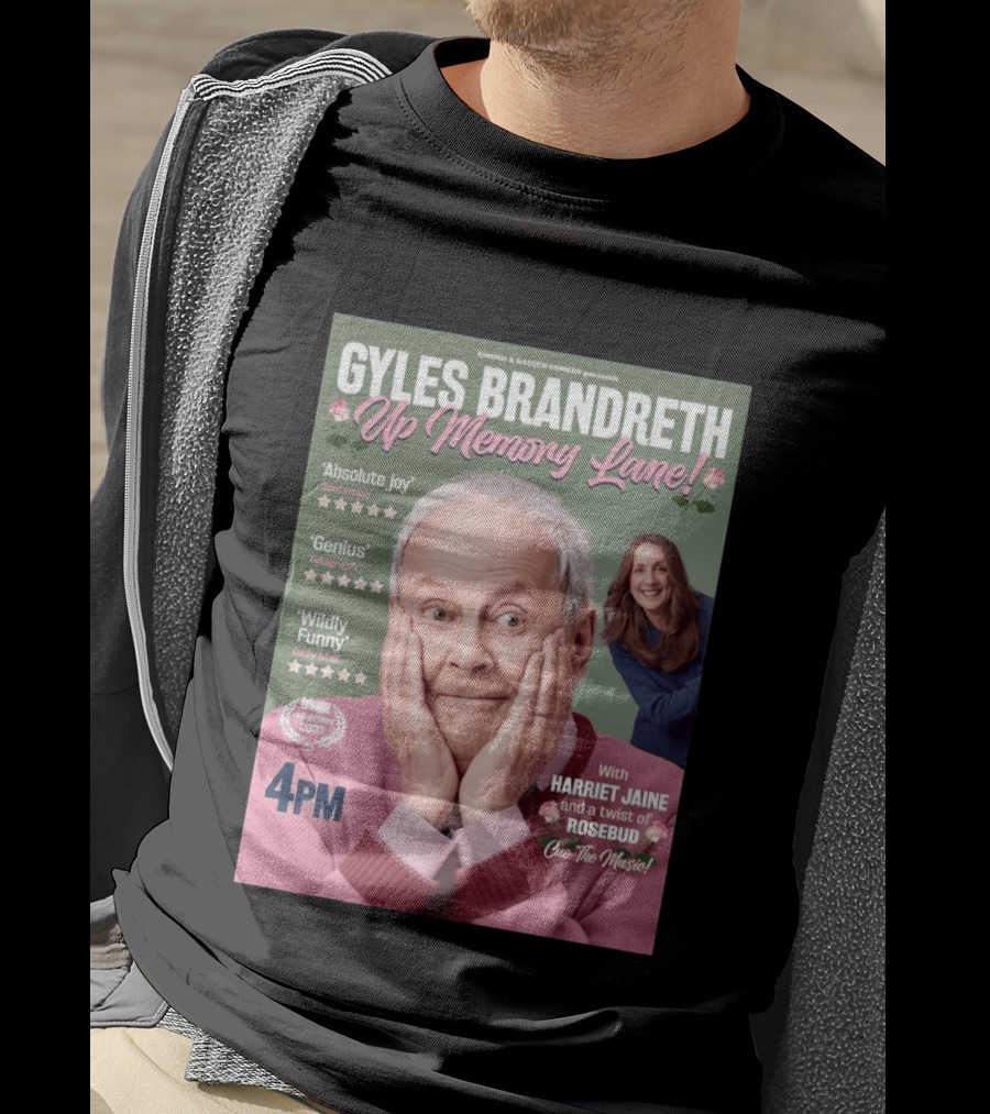 Bound & Gassed Comedy Gyles Brandreth Up Memory Lane Harriet Jaine Rosebud 4PM Cue The Music T-Shirt