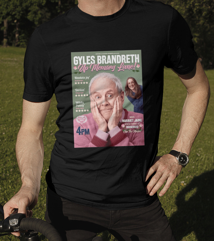 Bound & Gassed Comedy Gyles Brandreth Up Memory Lane Harriet Jaine Rosebud 4PM Cue The Music T-Shirt