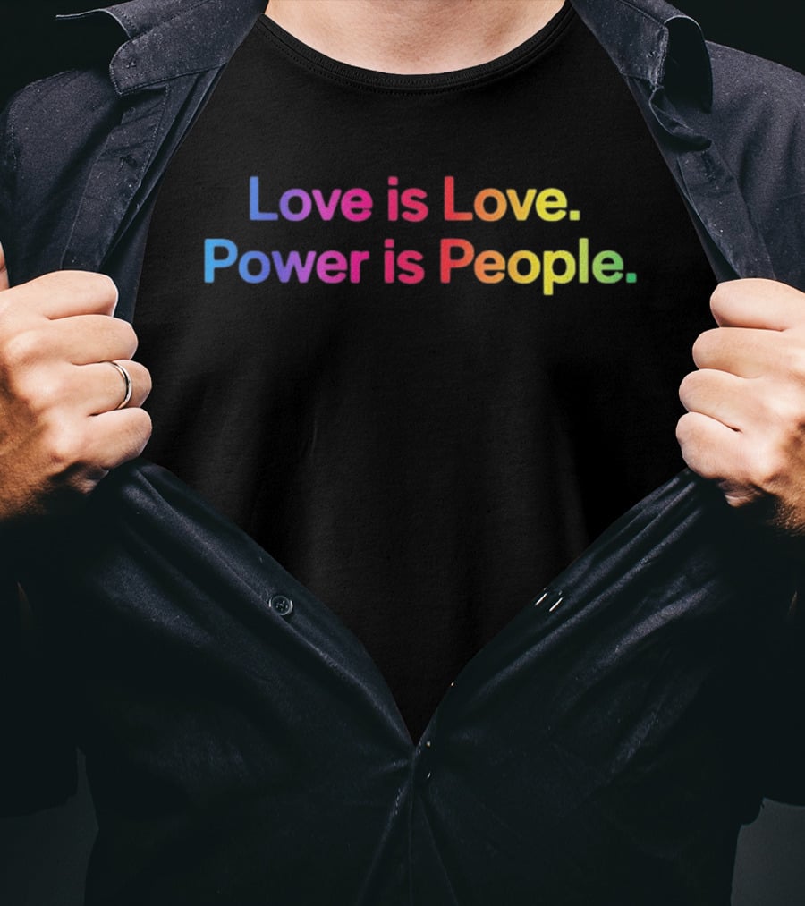 Love Is Love Power Is People Pride LGBTQ+ Equality Rainbow T-Shirt