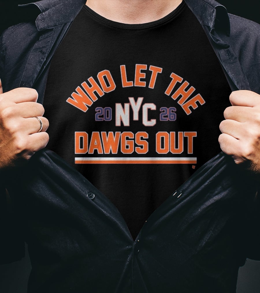 NYC 20 26 Who Let The Dawgs Out T-Shirt