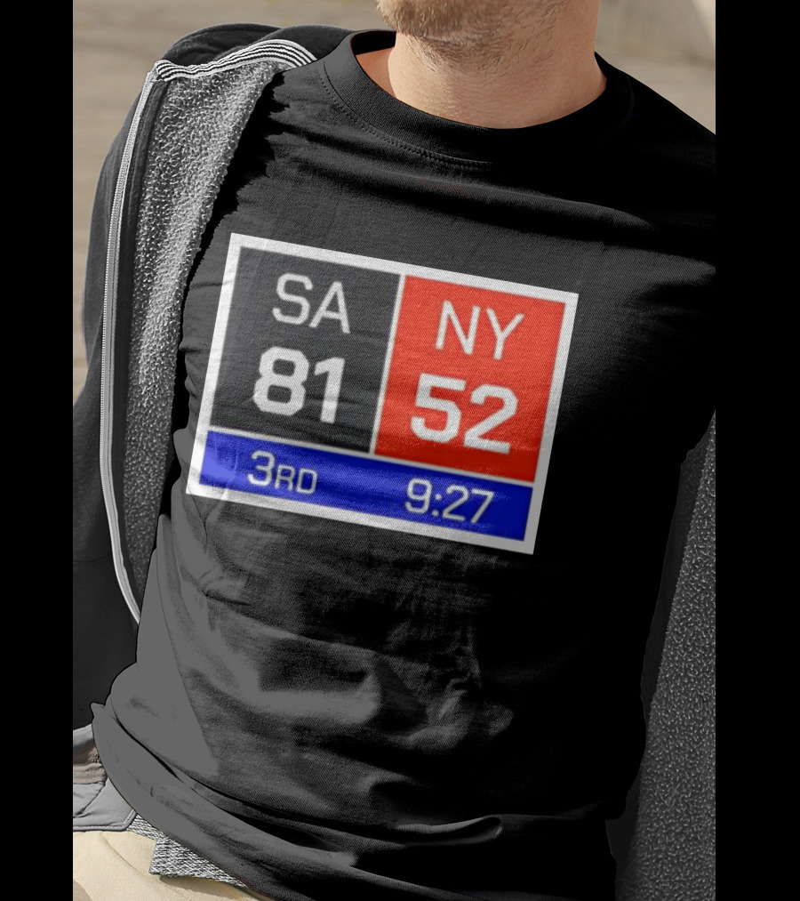 San Antonio Spurs Vs New York Knicks 81 52 Scoreboard 3rd Quarter 9:27 Left T-Shirt