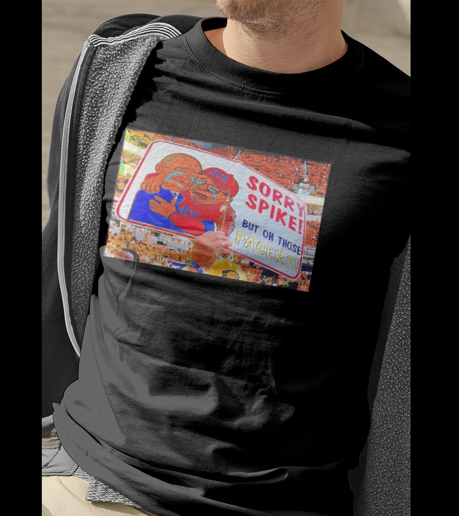 Sorry Spike But Oh Those Pacers NYK Sports Rivalry T-Shirt