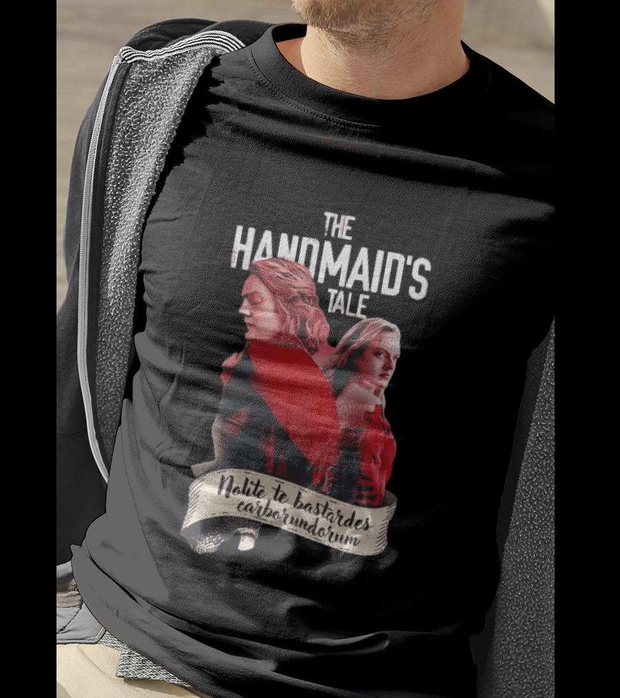 The Handmaid's Tale Nolite Te Bastardes Carborundorum T-Shirt