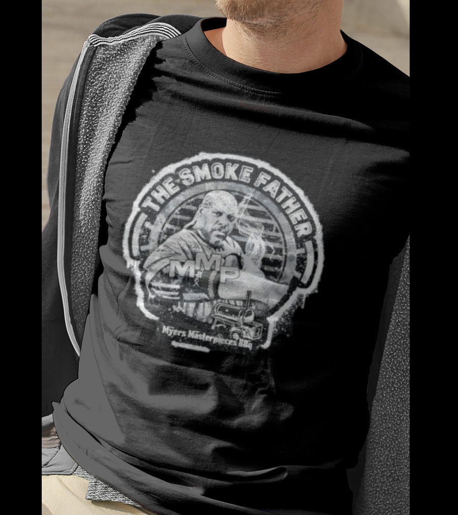 The Smoke Father MMP Myers Masterpieces BBQ Cooking Grill T-Shirt