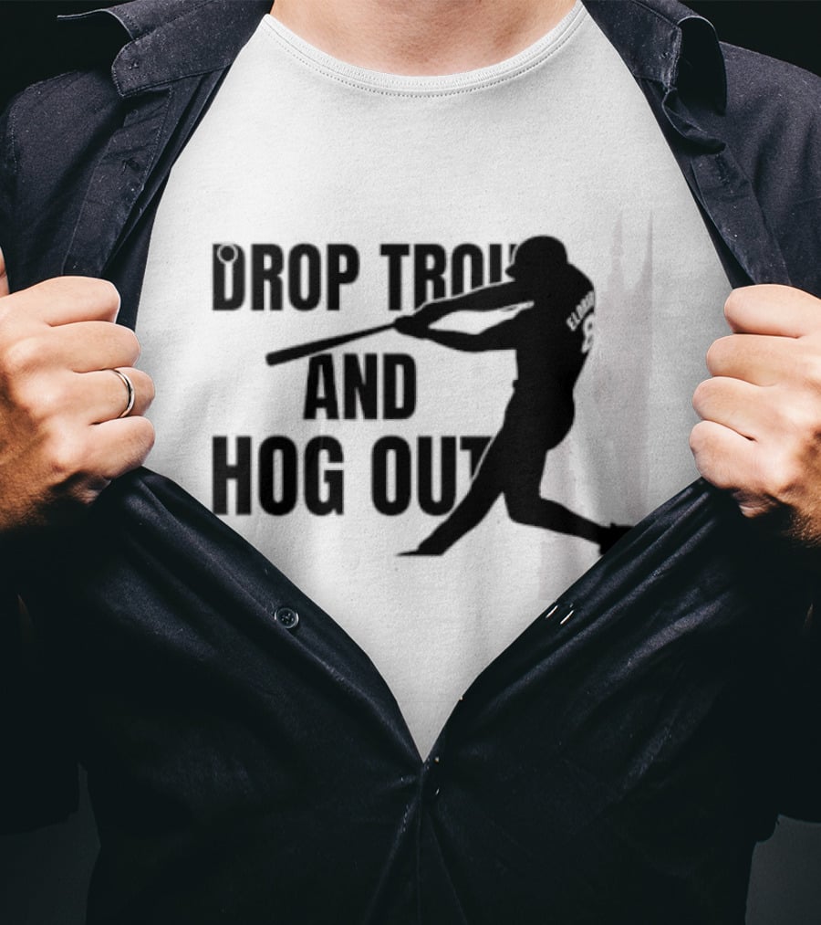 Drop Trou And Hog Out Baseball T-Shirt
