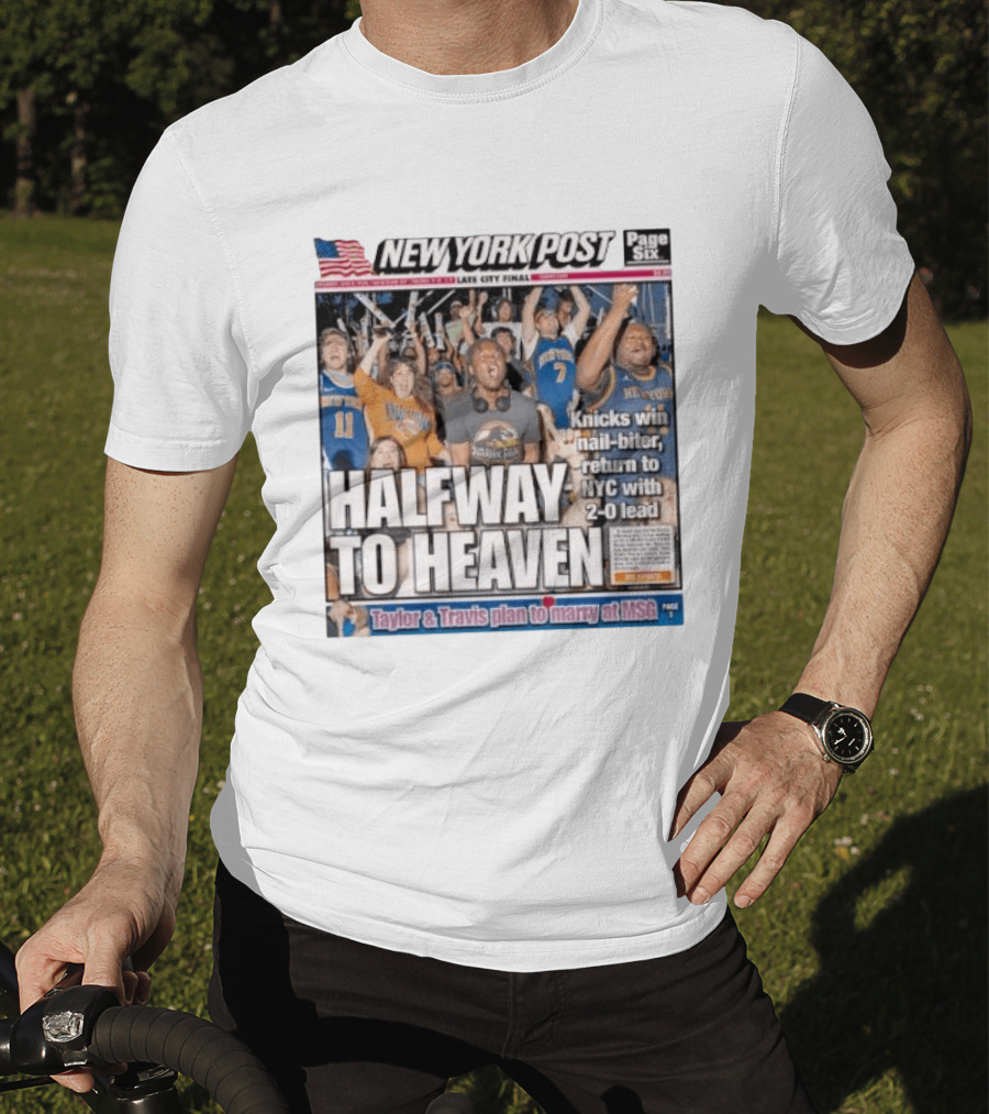 New York Knicks Halfway To Heaven New York Post 2 0 Lead Victory Celebration T-Shirt