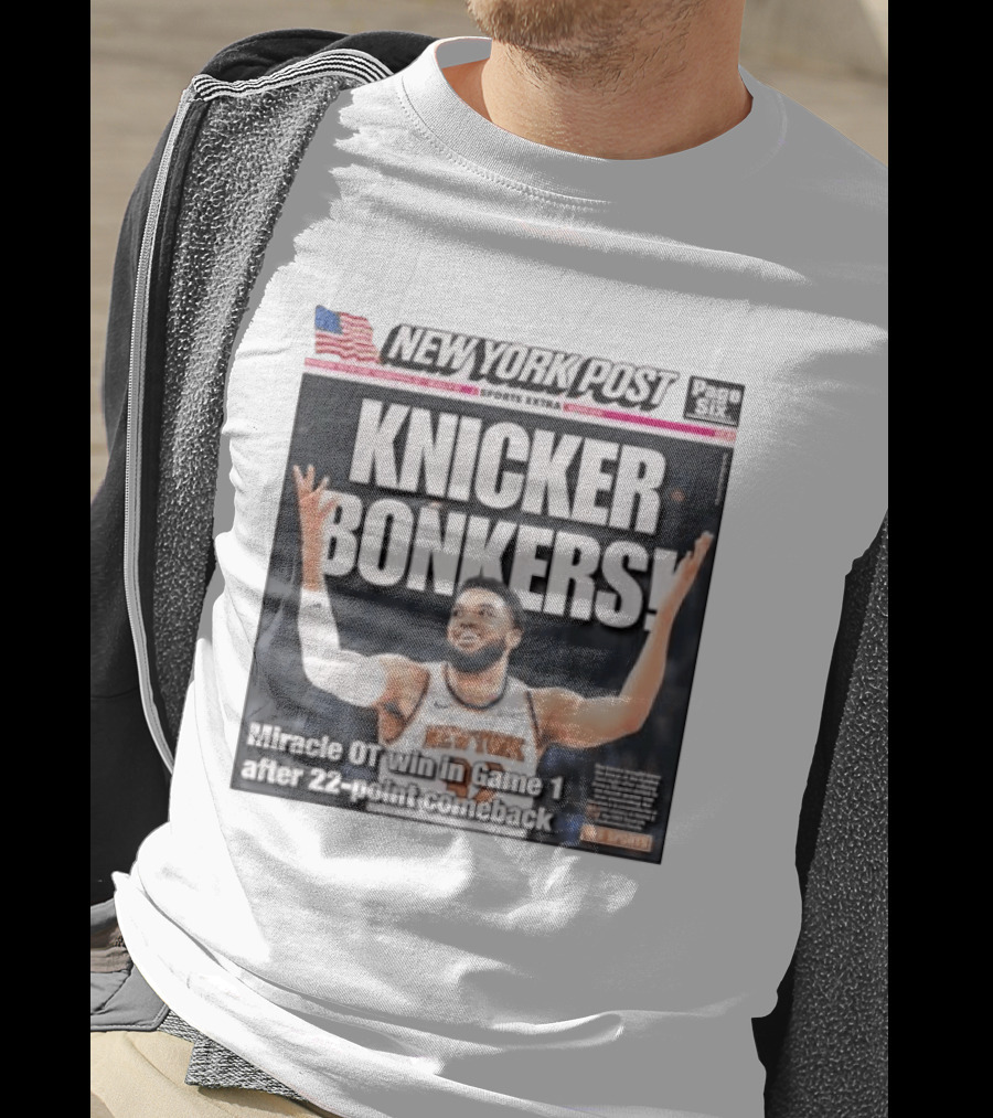 New York Knicks Knicker Bonkers Miracle OT Win 22 Point Comeback T-Shirt
