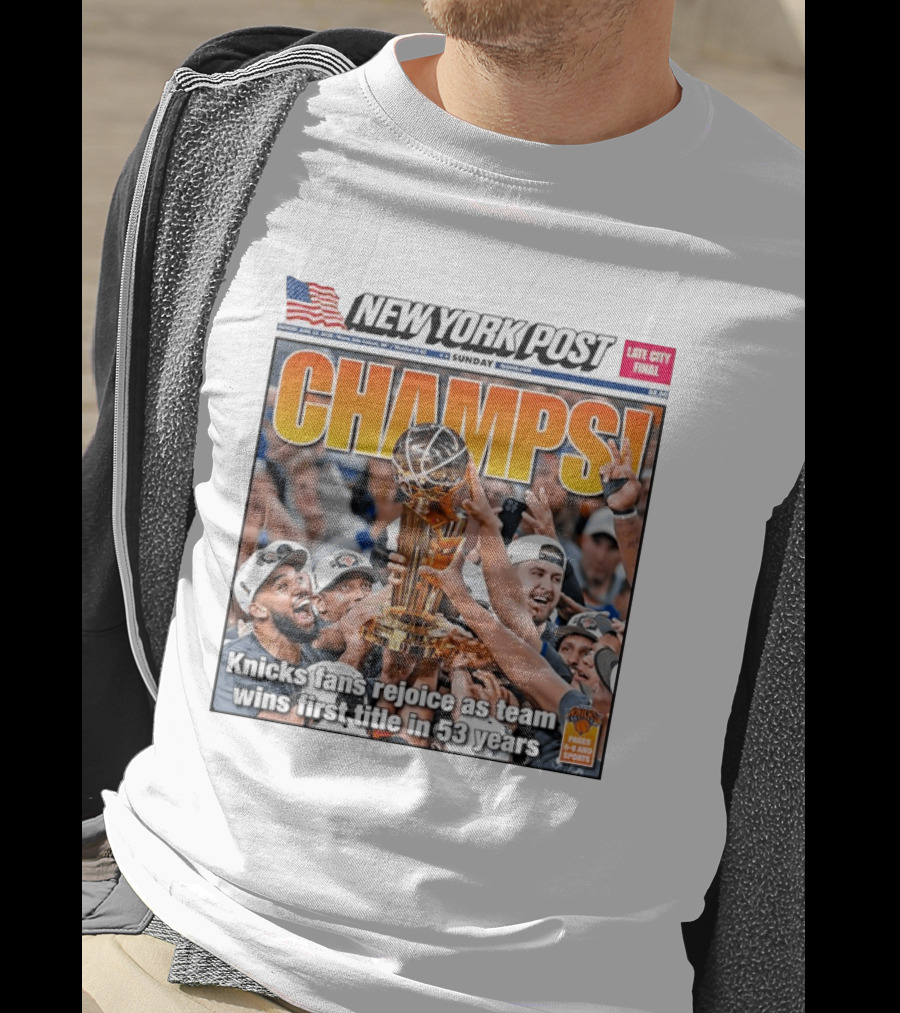 New York Post CHAMPS Knicks Fans Rejoice As Team Wins First Title In 53 Years T-Shirt