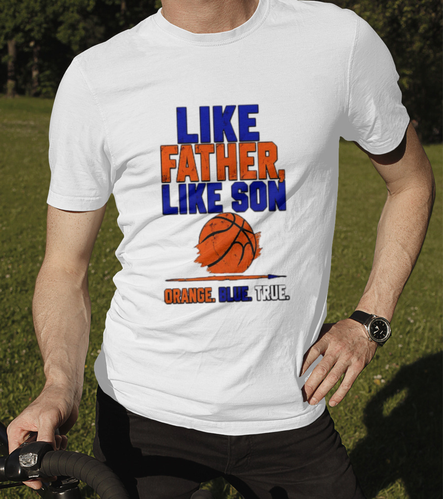 New York Knicks Basketball Like Father Like Son Orange Blue True 2026 Edition T-Shirt